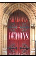 Shadows and Demons