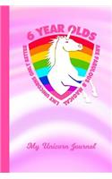 My Unicorn Journal: 6 Year Old Unicorn Rainbow Pink Cover Writing Notebook Daily Diary for Writers Write about Your Life & Interests