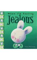 When I'm Feeling Jealous: (Feelings)