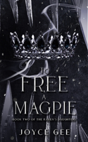 To Free a Magpie