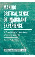 Making Critical Sense of Immigrant Experience