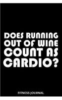 Does Running Out of Wine Count as Cardio? Fitness Journal