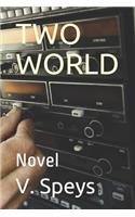 Two World