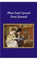 Three Card Spread Tarot Journal: Ladies Playing Tarot on Purple Background, a Daily Record Your Readings Diary