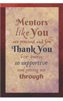 Mentors Like You Are Precious and Few.