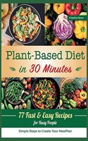 Plant-Based Diet in 30 Minutes