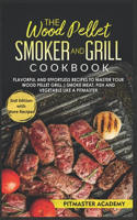 The Wood Pellet Smoker and Grill Cookbook