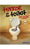 Terror on the Toilet