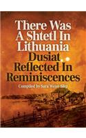 There Was A Shtetl In Lithuania