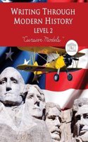 Writing Through Modern History Level 2 Cursive Models: A Modern History Based Writing Program, Teaching Elementary Writing to Students in Grades 3 to