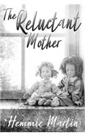 The Reluctant Mother