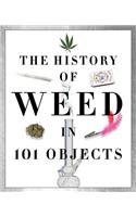 History of Weed in 101 Objects