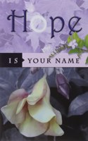 Hope is Your Name