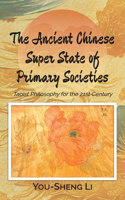 Ancient Chinese Super State of Primary Societies