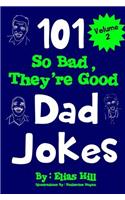 101 So Bad, They're Good Dad Jokes