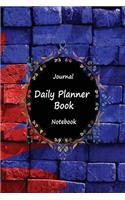 Journal Daily Planner Book Notebook: Red Brick Art, Appointment Book, Day Plan to Do List, Plan Your Work Office Agenda, Journal Book, Student School Schedule, Fitness Health Workout Note, Business Daily Goal, Success Life Organizer 120 Pages 6 X 9