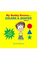 My Buddy Knows...Colors & Shapes: (3 My Buddy Knows)