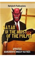 Satan In The Midst Of The Pulpit