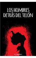 Los Hombres Detr�s del Tel�n