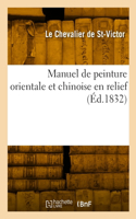 Manuel de peinture orientale et chinoise en relief