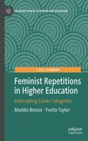 Feminist Repetitions in Higher Education