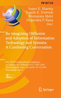 Re-Imagining Diffusion and Adoption of Information Technology and Systems: A Continuing Conversation