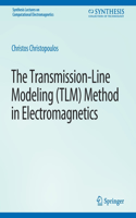 Transmission-Line Modeling (Tlm) Method in Electromagnetics