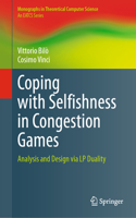 Coping with Selfishness in Congestion Games