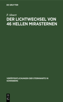 Der Lichtwechsel Von 46 Hellen Mirasternen