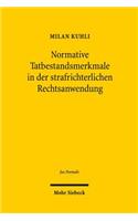 Normative Tatbestandsmerkmale in der strafrichterlichen Rechtsanwendung
