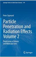 Particle Penetration and Radiation Effects Volume 2