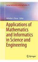 Applications of Mathematics and Informatics in Science and Engineering