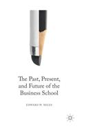 Past, Present, and Future of the Business School