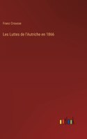 Les Luttes de l'Autriche en 1866
