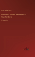 Community Civics and Rural Life; Rural Education Series