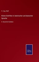 Kleine Schriften in lateinischer und deutscher Sprache