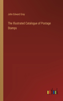 Illustrated Catalogue of Postage Stamps