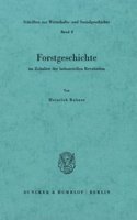 Forstgeschichte Im Zeitalter Der Industriellen Revolution