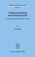 Wahlkreiseinteilung Durch Richterspruch?: Die Reapportionment Rechtsprechung in Den USA