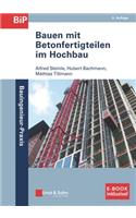 Bauen Mit Betonfertigteilen Im Hochbau, (Inklusive E-Book ALS Pdf)