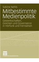 Mitbestimmte Medienpolitik