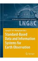 Standard-Based Data and Information Systems for Earth Observation