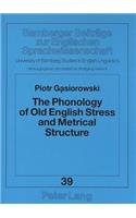 Phonology of Old English Stress and Metrical Structure