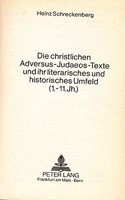 Die Christlichen Adversus-Judaeos-Texte Und Ihr Literarisches Und Historisches Umfeld (13.-20. Jh.): (497 Europaeische Hochschulschriften / European University Studie)