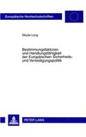 Bestimmungsfaktoren Und Handlungsfaehigkeit Der Europaeischen Sicherheits- Und Verteidigungspolitik