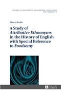 Study of Attributive Ethnonyms in the History of English with Special Reference to Foodsemy