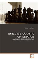 Topics in Stochastic Optimization