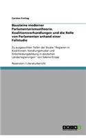 Bausteine moderner Parlamentarismustheorie. Koalitionsverhandlungen und die Rolle von Parlamenten anhand einer Fallstudie