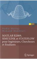 MATLAB R2009, Simulink Et Stateflow Pour Ingénieurs, Chercheurs Et Etudiants