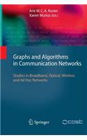 Graphs and Algorithms in Communication Networks: Studies in Broadband, Optical, Wireless and AD Hoc Networks